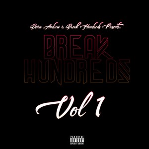 Break Hundreds Vol. 1