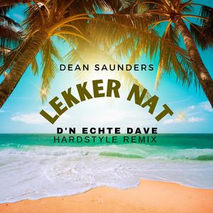 Lekker Nat (feat. Dean Saunders) [Hardstyle remix]