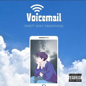 Voicemail (feat. Crescented & YoungX999) [Explicit]