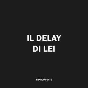 Il delay di lei