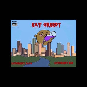 EAT GREEDY (Explicit)