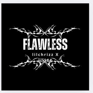 Flawless (feat. Liltee) (Explicit)