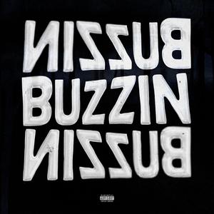 Buzzin (Explicit)