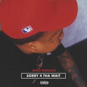 Sorry 4 the Wait (Explicit)