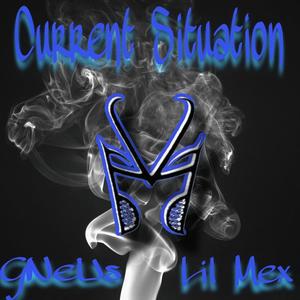 Current Situation (feat. Lil Mex) [Explicit]