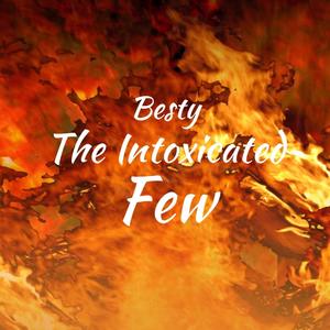 The Intoxicated Few (Explicit)