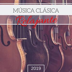 Música Clásica Relajante 2019 - Música Instrumental para Calmar la Mente