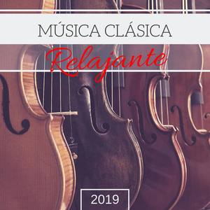 Música Clásica Relajante 2019