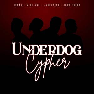 UNDERDOG CYPHER (Explicit)