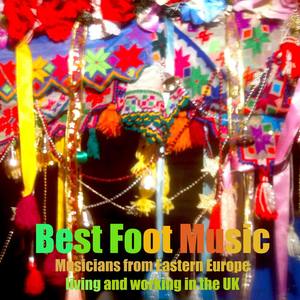 Best Foot Music: East European Musicians in the UK