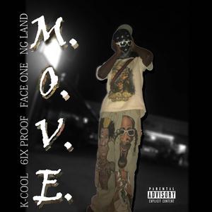 M.O.V.E (feat. Face one, 6ix Proof & NG Land) [Explicit]