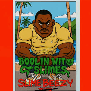 Boolin Wit My Slimes (Explicit)