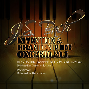 J.S. Bach: Invention & Brandenburg Concerto No. 1