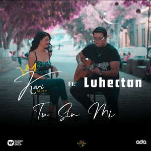 Tu Sin Mi (feat. Luhectan)