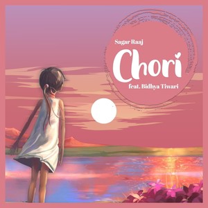 Chori(feat. Bidhya Tiwari)