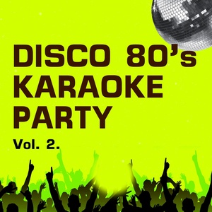 Disco 80's Karaoke Party, Vol.2.