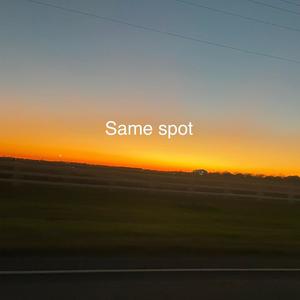 Same spot