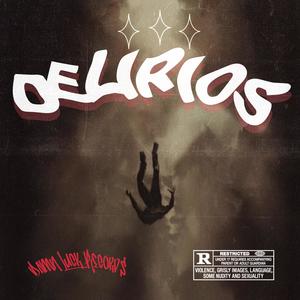 Delirios (feat. knnt & havi) (Explicit)