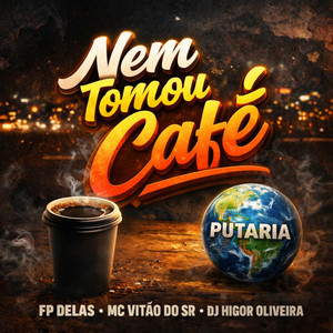Nem tomou café (Explicit)