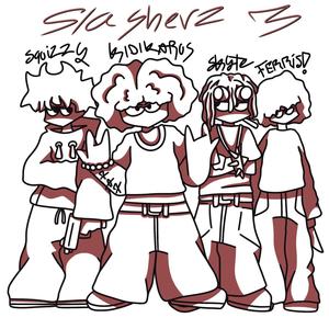 slasherz 3 (feat. Skyte, Squizzy & FERRiS!) [Explicit]