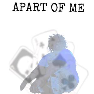 Apart Of Me (Explicit)