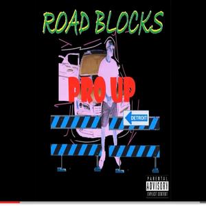 Road Blocks (Explicit)