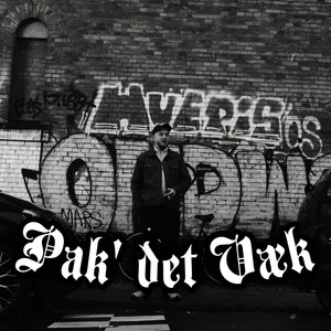 PAK' DET VÆK (Explicit)