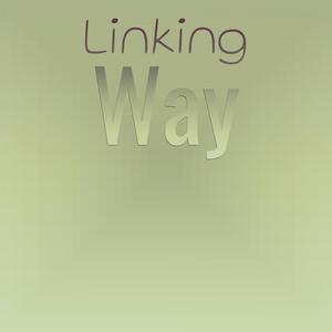 Linking Way