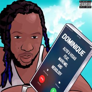 Dominique (feat. NeSiology & Maro Mel) [Explicit]