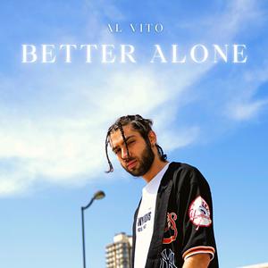 Better Alone (Explicit)