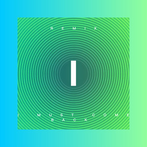 I Must Come Back (DJ版)