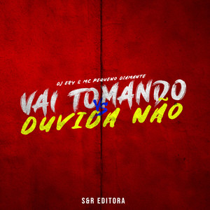 Vai Tomando Vs Duvida Não (Explicit)