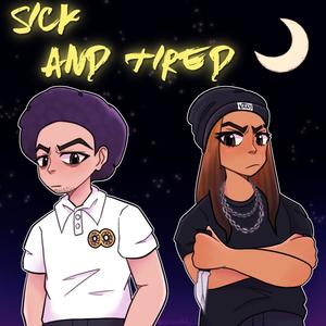 sick and tired (feat. T-Lost) (Explicit)