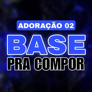 BASE DE ADORAÇÃO PRA COMPOR 02