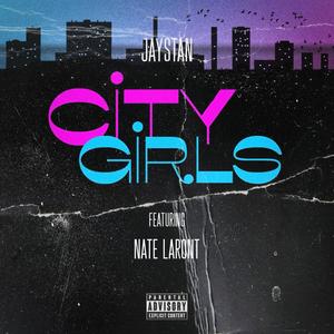 City Girls (feat. Nate Laront) [Explicit]