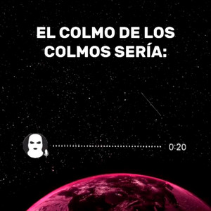 El Colmo de los Colmos