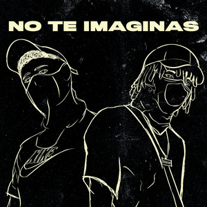 No Te Imaginas (Explicit)