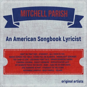 Mitchell Parish; An American Songbook Lyricist