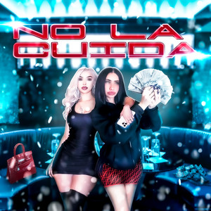 no la cuida (Explicit)