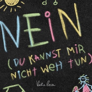 Nein(Du kannst mir nicht weh tun)