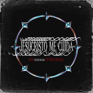 Jesucristo Me Cuida (feat. Tutin Lirical)