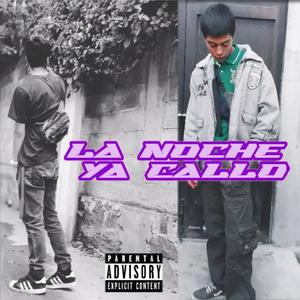 La Noche Ya Callo (Explicit)