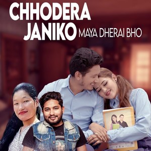 Chhodera Janiko Maya Dherai Bho