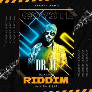 La Vida Sigue (Coyotl Riddim) (feat. DR. Q.)