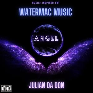 Angel (feat. Julian da Don) [Explicit]