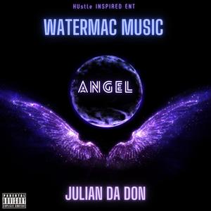 Angel(feat. Julian da Don) (Explicit)