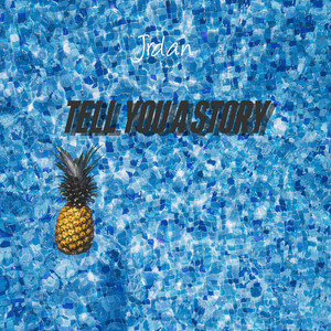 Tell You A Story (Explicit)