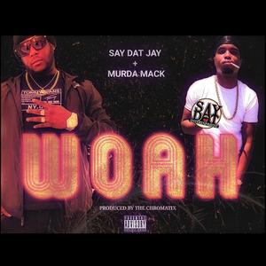 Woah (feat. Murda Mack) (Explicit)