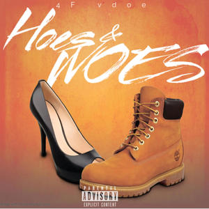 HOE'S AND WOE'S (Explicit)