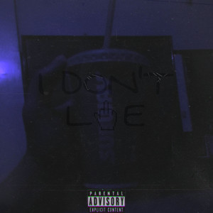 I Don't Lie (Explicit)